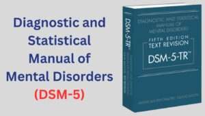 Diagnostic and Statistical Manual of Mental Disorders (DSM-5)