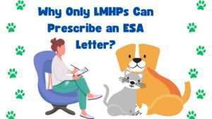 Why Only LMHPs Can Prescribe an ESA Letter?